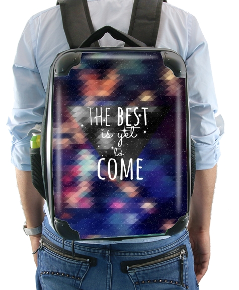 Sac à dos pour the best is yet to come my love