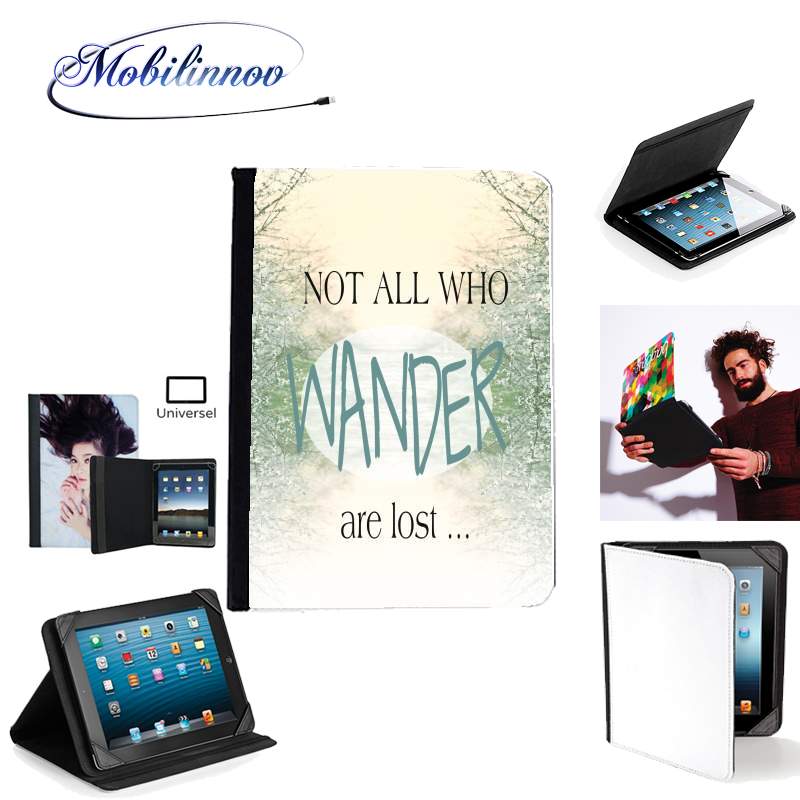 Étui Universel Tablette pour Not All Who wander are lost