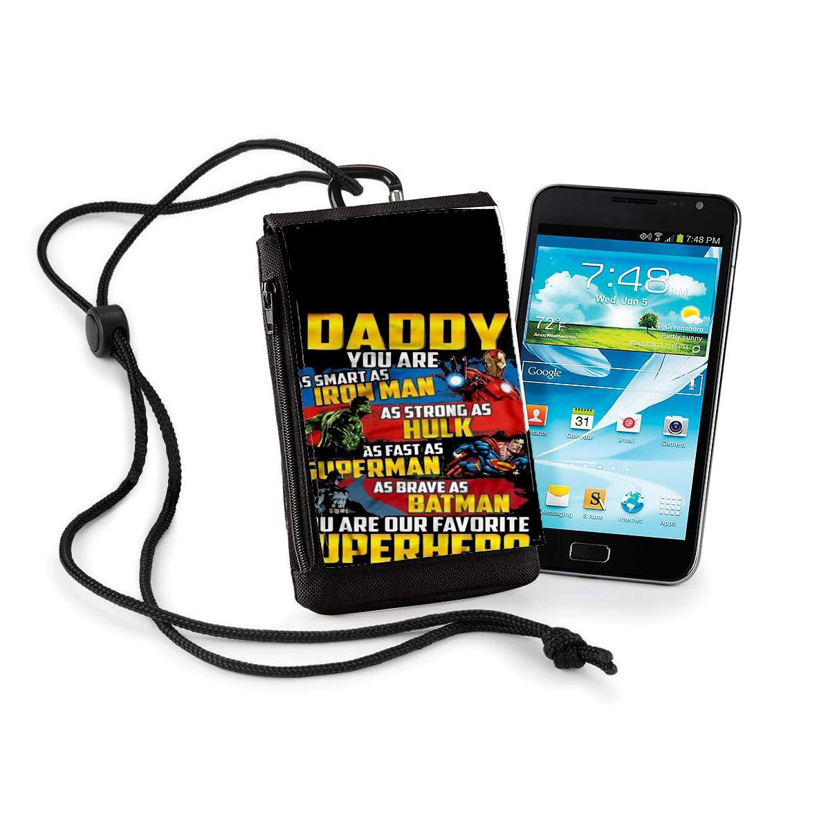 Pochette de téléphone - Taille normal pour Daddy You are as smart as iron man as strong as Hulk as fast as superman as brave as batman you are my superhero
