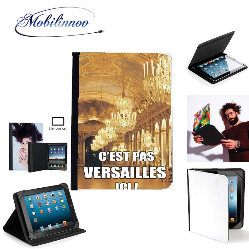 Étui Universel Tablette 7 pouces pour C'est pas Versailles ICI !
