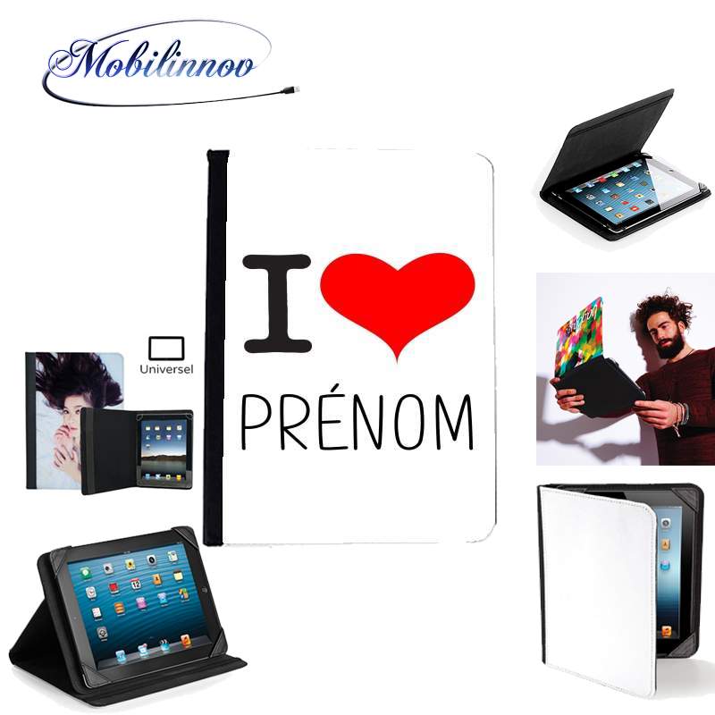 Étui Universel Tablette 7 pouces pour I love Prénom - Personnalisable avec nom de ton choix