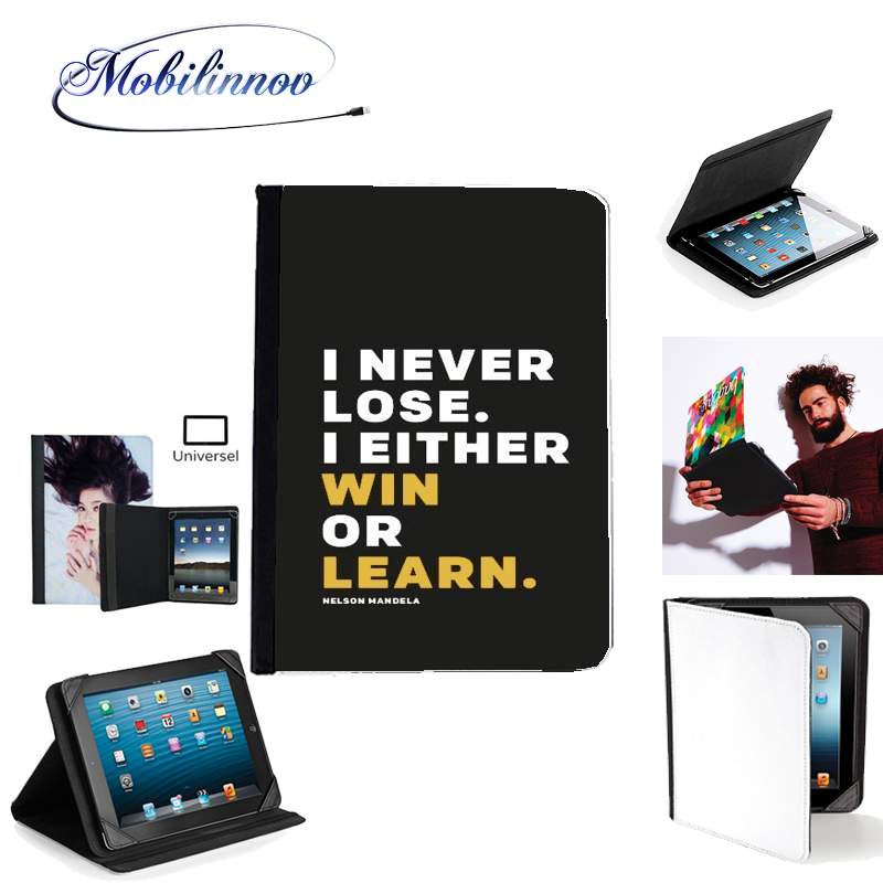 Étui Universel Tablette 7 pouces pour i never lose either i win or i learn Nelson Mandela