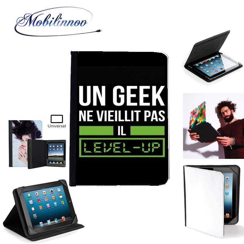 Étui Universel Tablette 7 pouces pour Un Geek ne vieillit pas il level up