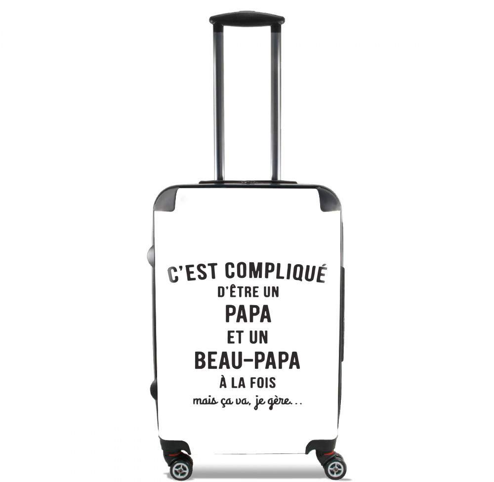 Valise bagage Cabine pour C'est compliqué d'être un papa et un beau papa à la fois mais ça va je gère
