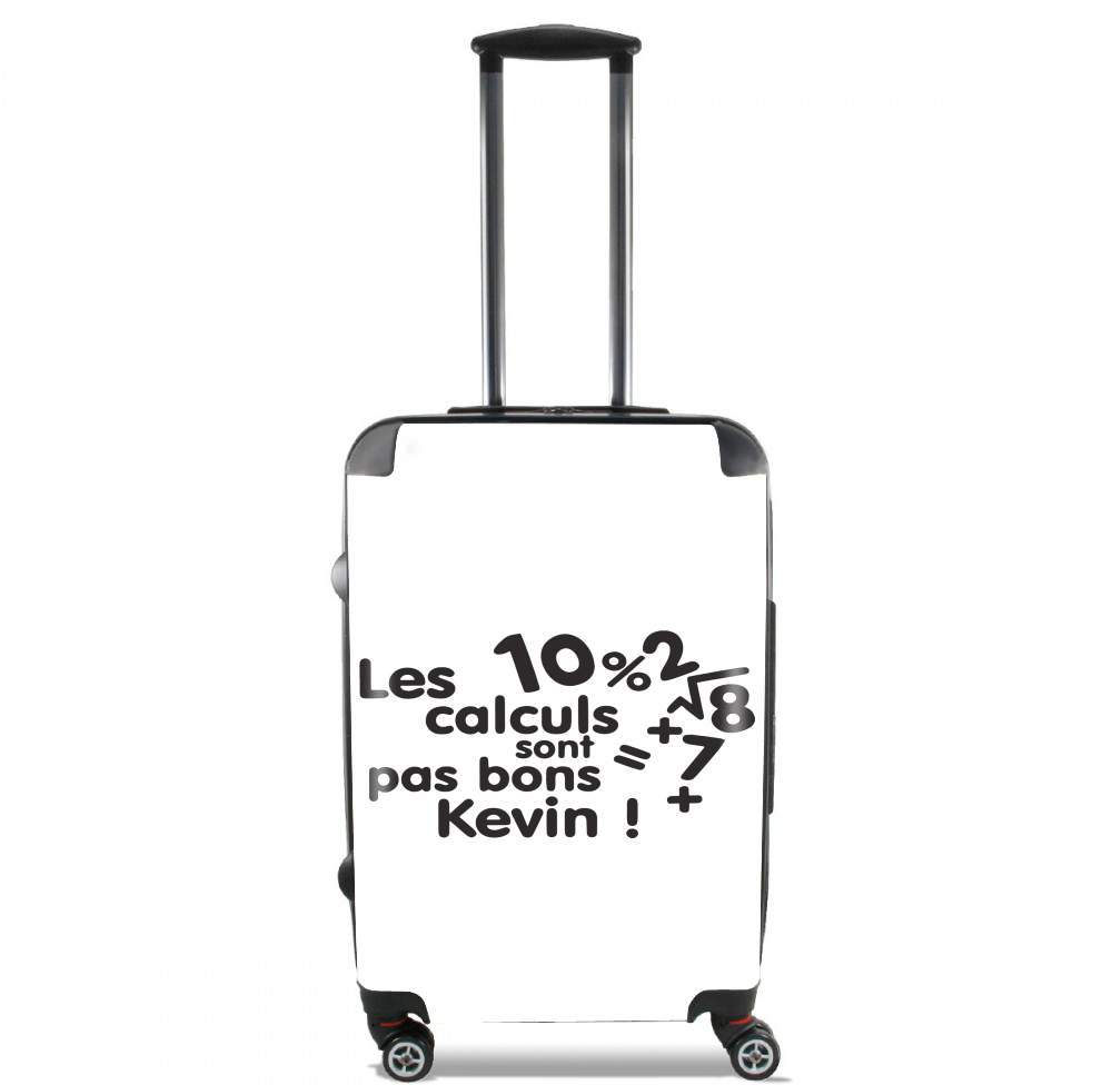 Valise bagage Cabine pour Les calculs ne sont pas bon Kevin - Prénom personnalisable