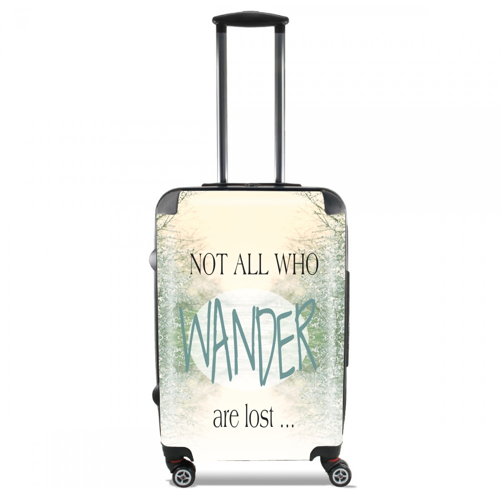 Valise trolley bagage L pour Not All Who wander are lost