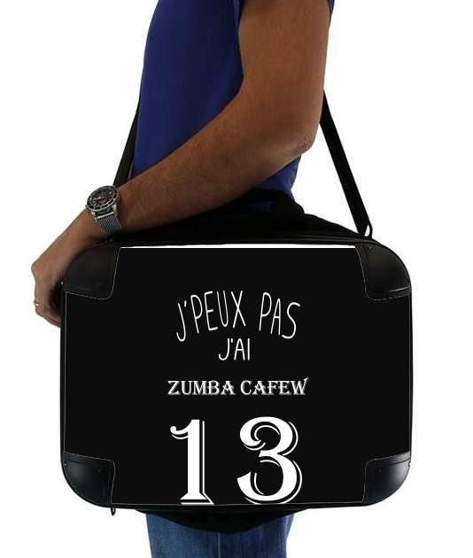Sacoche Ordinateur 15" pour Je peux pas jai Zumba Cafew