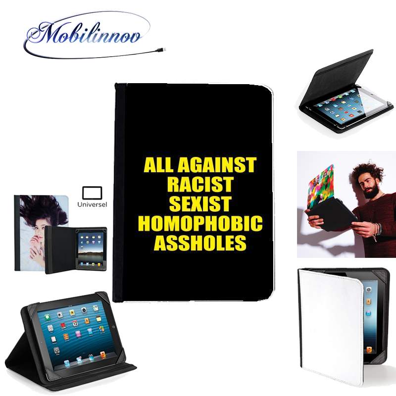 Étui Universel Tablette pour All against racist Sexist Homophobic Assholes