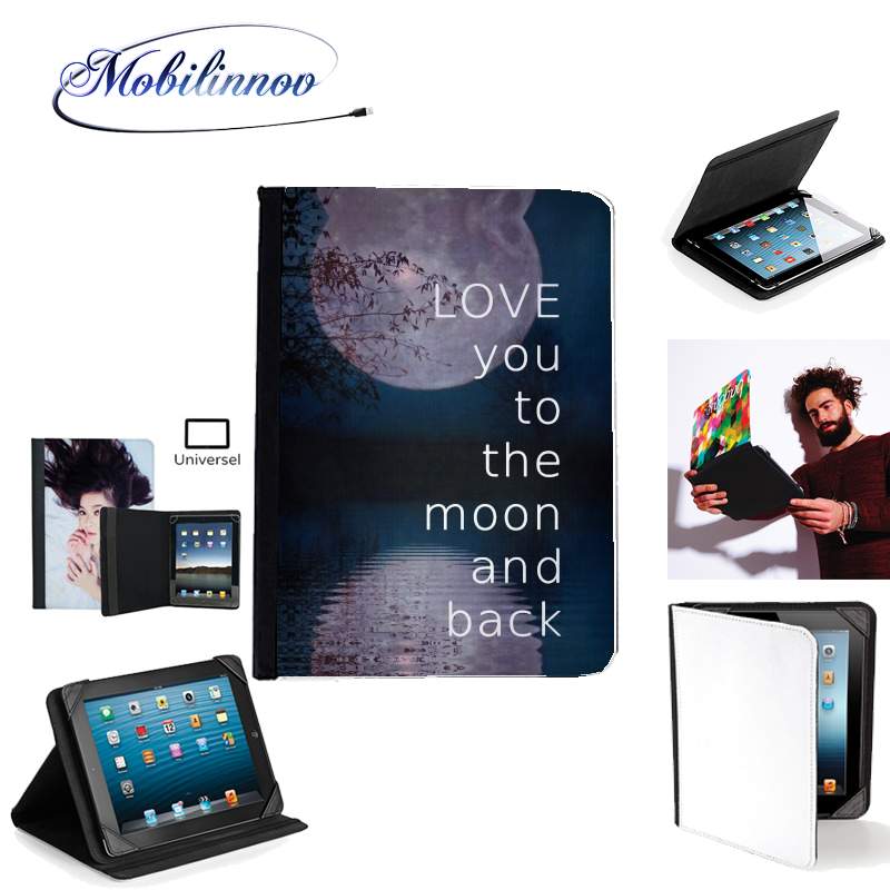 Étui Universel Tablette pour I love you to the moon and back