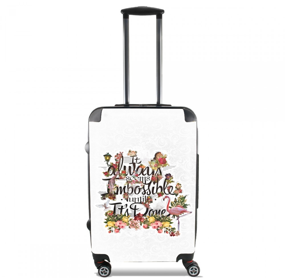 Valise trolley bagage L pour It always seems impossible until It's done
