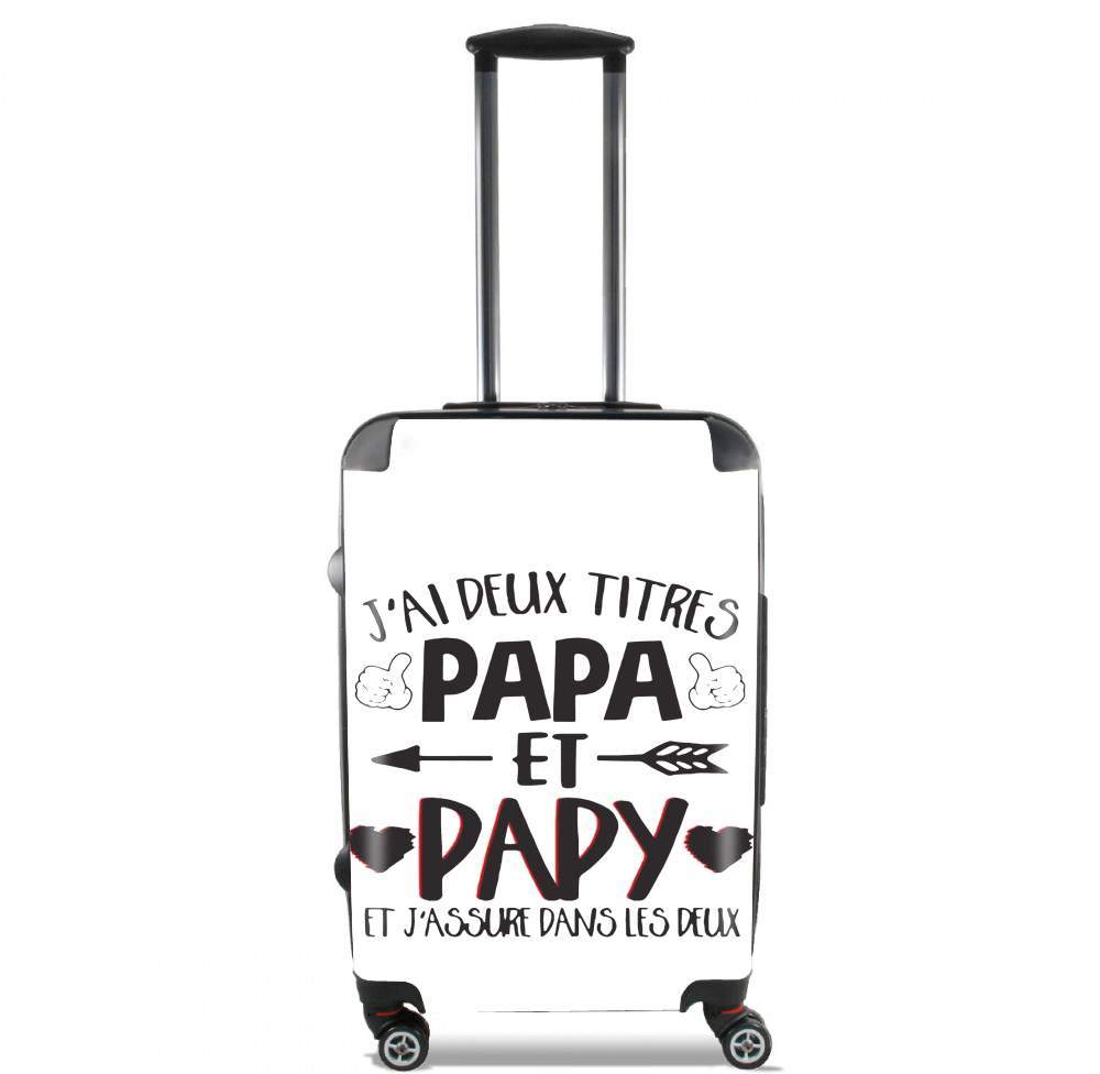 Valise trolley bagage L pour J'ai deux titres Papa et Papy et j'assure dans les deux